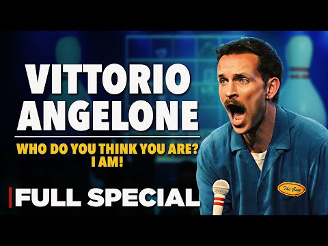 Vittorio Angelone: Who Do You Think You Are? I Am! - Full Stand Up Special