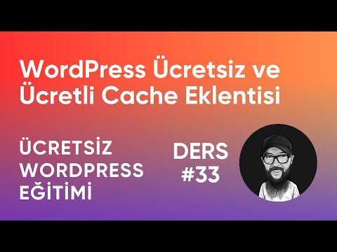 WordPress Ücretsiz ve Ücretli Cache Eklentisi - Ücretsiz WordPress Eğitimi (Ders 33) #wordpress