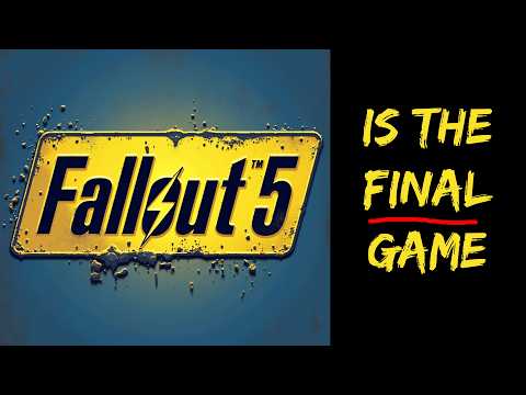 Fallout 5 Will Be The FINAL Fallout Game