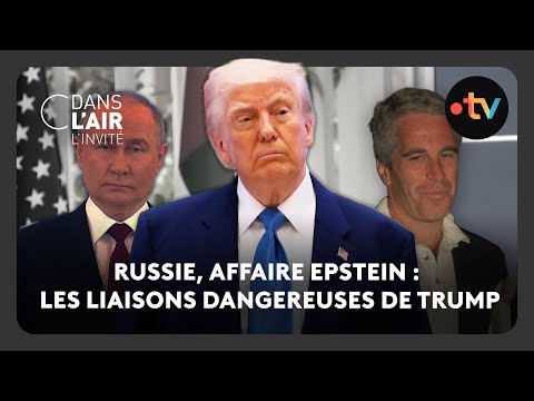 Russie, affaire Epstein : les liaisons dangereuses de Trump