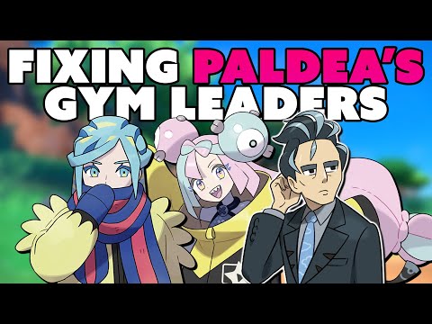 Fixing Scarlet and Violet's Gym Leaders