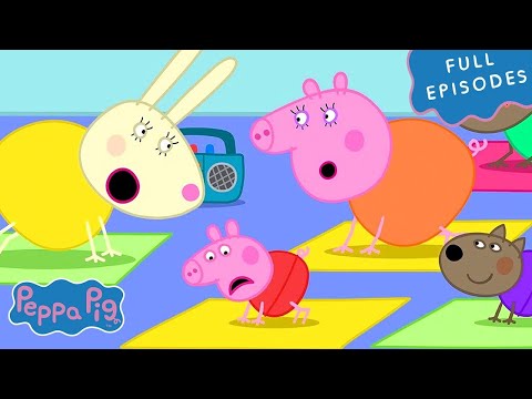 Peppa Pigs Does Yoga 🐷 | Peppa Pig | Full Episodes | Cartoons