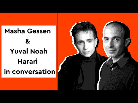 Yuval Noah Harari & Masha Gessen in conversation