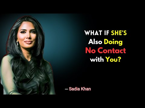 🚨 What If She’s ALSO Doing No Contact? (Here’s The Brutal Truth) | Sadia Khan | Female Psychology