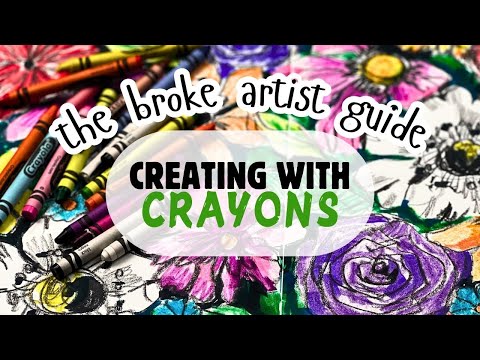 the broke artist guide- creating with crayons