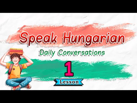 Learn To Speak Hungarian: Daily Conversations | Lesson 1
