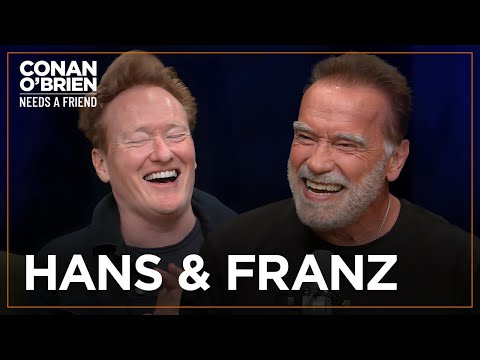 Arnold Schwarzenegger Wants Conan To Make “The Hans & Franz Movie” | Conan O'Brien Needs A Friend