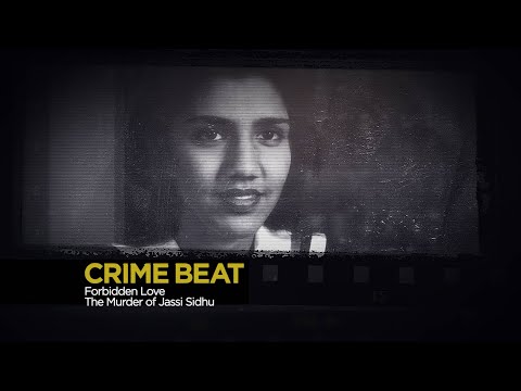 Crime Beat: Forbidden Love – The Murder of Jassi Sidhu | S3 E6