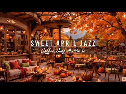 Sweet November Jazz Music for Working, Study 🍂 Beautiful Fall Morning at Cozy Coffee Shop Ambience