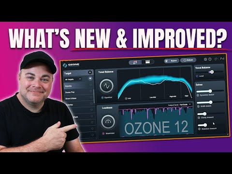What's New & Improved With iZotope Ozone 12 Advanced or Standard
