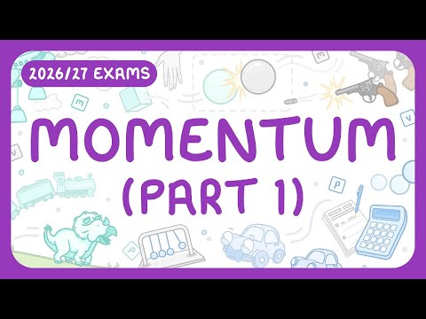 GCSE Physics - Momentum (Part 1 of 2) | Conservation of Momentum (2026/27 exams)