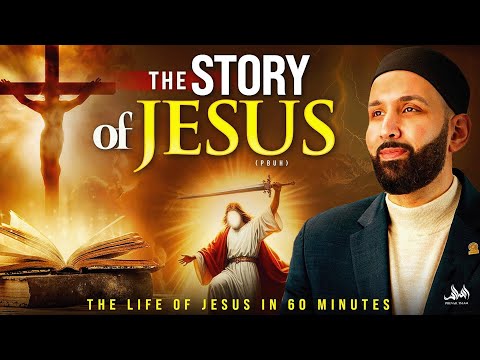 The UNTOLD Story Of Jesus (The Life Of Jesus In 60 Minutes) | Omar Suleiman