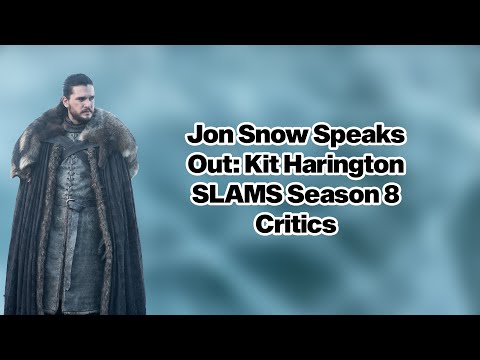 Kit Harington SLAMS Fans Demanding Game of Thrones Season 8 Remake!