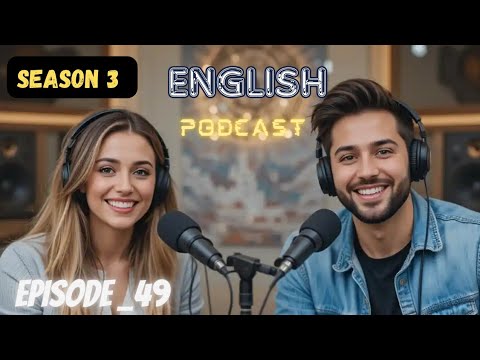Learning English Podcast Conversation | season 3 Episode 49 | Podcast English