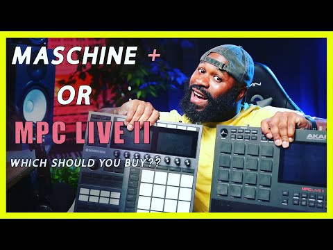 MPC Live II vs Maschine Plus - Which should you buy???