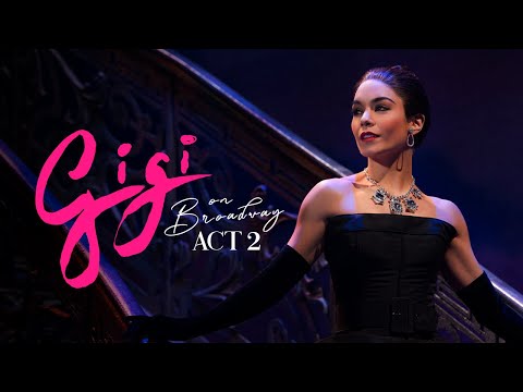 Gigi on Broadway | Act 2