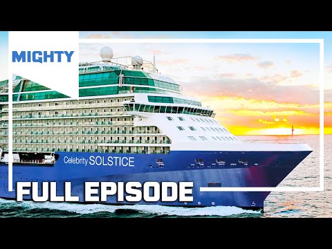 Mighty Cruise Ships: Celebrity Solstice | Season 1 Episode 4 (Full Episode) | MIGHTY