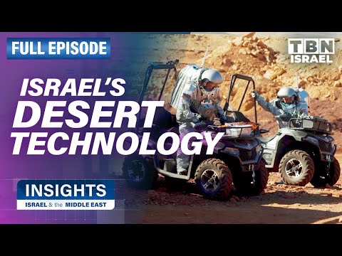Israel's Negev Desert Technology Will Change Our World | FULL EPISODE | Insights on TBN Israel