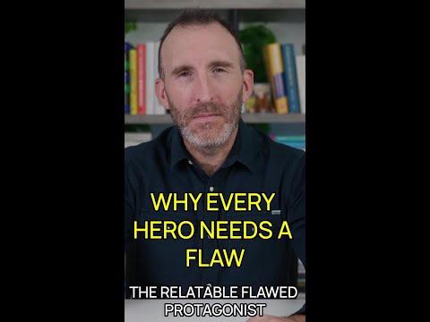 Why Every Hero Needs a Flaw: The Relatable Flawed Protagonist