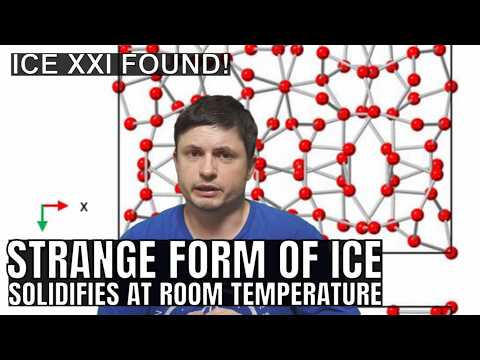 Previously Unknown Type of Water Ice Solidifies at Room Temperature (Ice XXI)