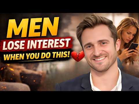 Men Lose Interest When You Do This | Stop These 7 Mistakes Now – Best Motivational by Matthew Hussey