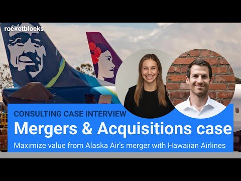 M&A consulting case interview: Airline acquisition (w/ Bain and McKinsey consultants)