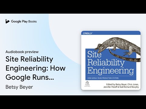 Site Reliability Engineering: How Google Runs… by Niall Richard Murphy · Audiobook preview
