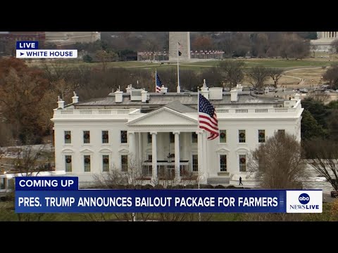 President Trump to announce $12 billion bailout plan for farmers, White House official says