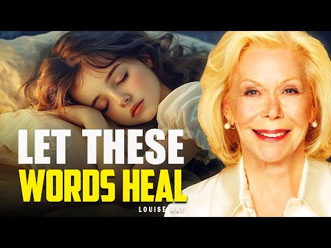 Louise Hay: All Is Well In My World | Let These Words Heal You While You Sleep