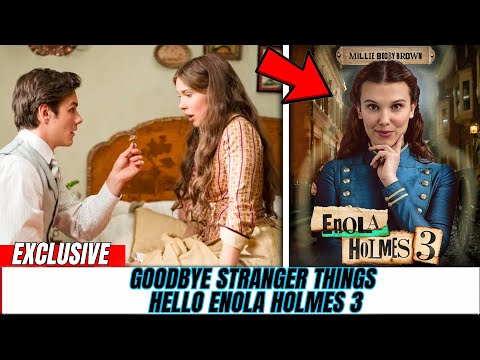 Millie Bobby Brown Is Back — Enola Holmes 3 Finally Revealed