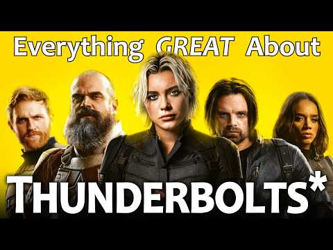 Everything GREAT About Thunderbolts*!