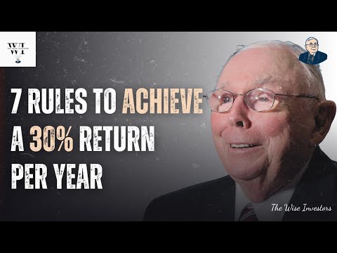 Charlie Munger Rules: How To Achieve A 30% Return Per Year