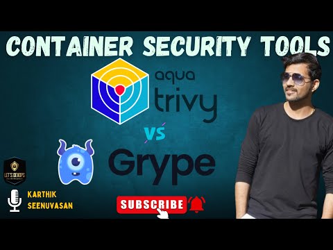 Container Security Tools | Trivy vs Grype – Which One Should You Use?