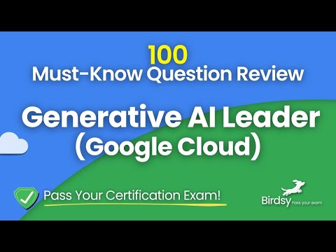 Google Cloud Generative AI Leader Certification (2025 Update) | Real Exam Questions & Study Review
