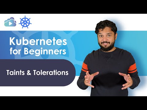 Kubernetes For Beginners: Taints & Tolerations