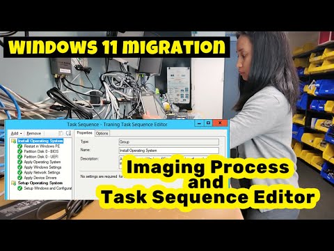 Imaging Process and Task Sequence Editor (SCCM) | Windows 11 Migration Project