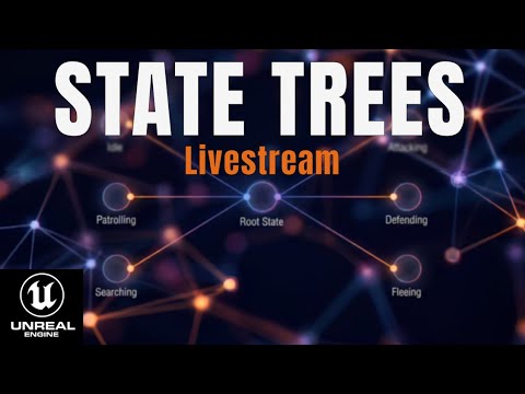 Building State Trees in Unreal Engine Live