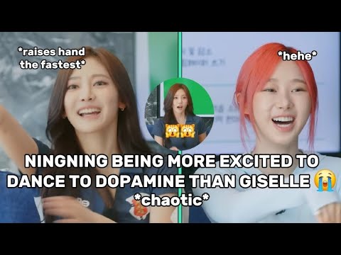 NINGNING BEING MORE EXCITED THAN GISELLE TO DANCE TO DOPAMINE 😭 *chaotic* {• ningsellyluv •}