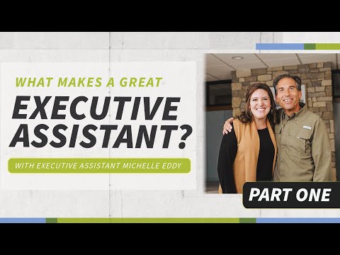 What Makes a Great Executive Assistant? / PART ONE - with Michelle Eddy