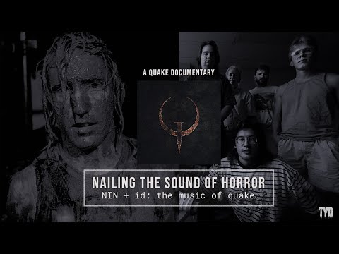 Nailing the Sound of Horror: NIN + id  | A Quake Documentary