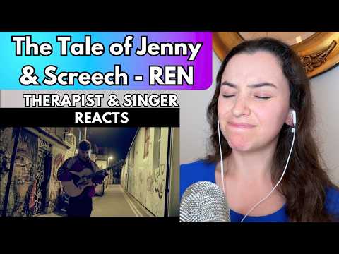 Therapist & Recording Artist first time reaction to "The Tale of Jenny and Screech" by Ren!