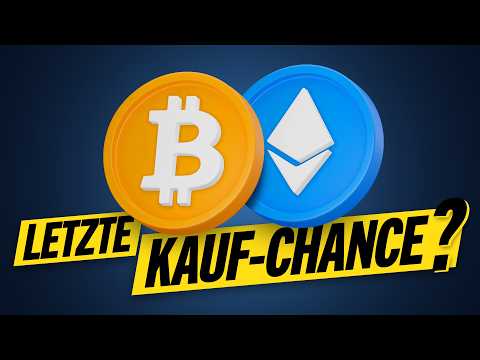 Bitcoin & Ethereum: Letzte Kauf-Chance?