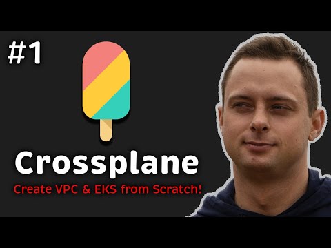 Crossplane Tutorial (vs Terraform): Create AWS VPC - EKS - IRSA - Cluster Autoscaler - CSI Driver #1