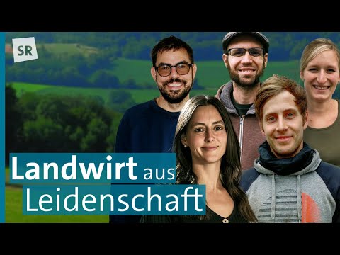 Beruf Landwirt - Wie Jungbauern im Saarland neue Wege gehen
