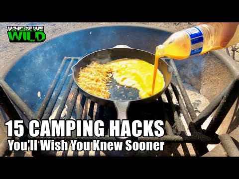 TOP 15 CAMPING HACKS YOU'LL WISH YOU KNEW SOONER