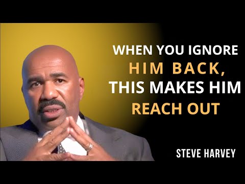 WHEN YOU IGNORE HIM BACK, THIS MAKES HIM REACH OUT | Steve Harvey Motivation 💭