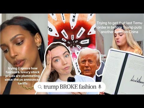 trump’s tariffs threaten the *entire* fashion industry