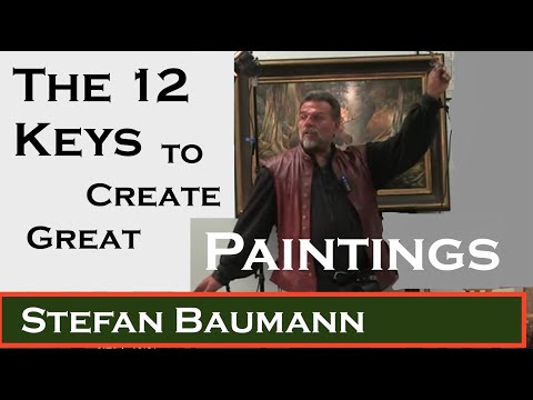 The Twelve Keys to Create Great Paintings -What Every Artist Should Know