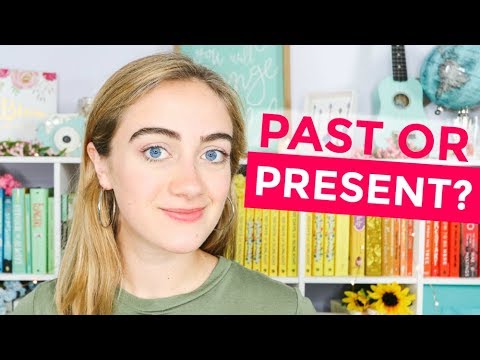 How to Choose a TENSE for Your STORY