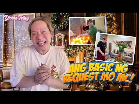 NAPAKA BASIC NG REQUEST MO SIS! YOUR WISH IS MY COMMAND! | MC MUAH | DIVINE TETAY
